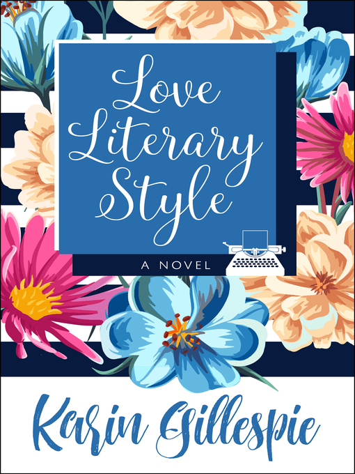 Title details for Love Literary Style by Karin Gillespie - Available